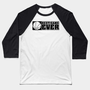 Best game ever Baseball T-Shirt